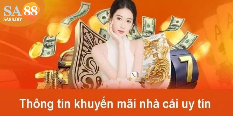 Nhận về liên tay những khuyến mãi SA88 hấp dẫn sau ván cược