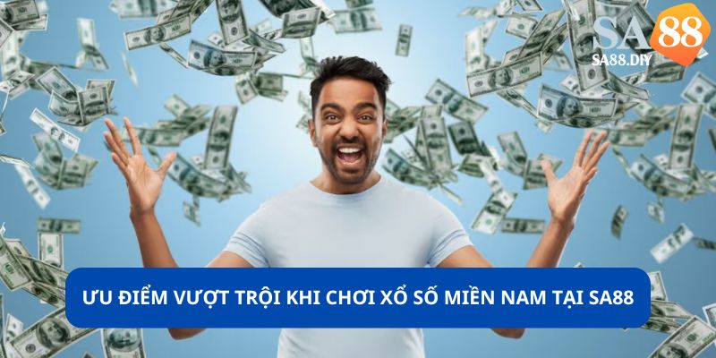 Ưu điểm vượt trội khi chơi xổ số miền Nam tại SA88